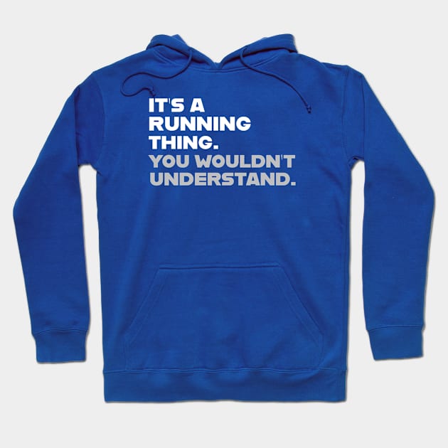 FUNNY RUNNING / IT’S A RUNNING THING Hoodie by DB Teez and More